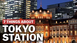 7 Things to know about Tokyo Station  japanguidecom [upl. by Brodeur836]