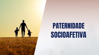 Paternidade socioafetiva [upl. by Akirdnahs]