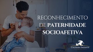 Reconhecimento de Paternidade Socioafetiva [upl. by Willumsen]