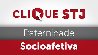 Clique STJ  Paternidade Socioafetiva 05102018 [upl. by Ttelracs]