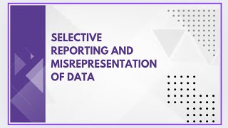 Selective reporting and misrepresentation of data [upl. by Galven]