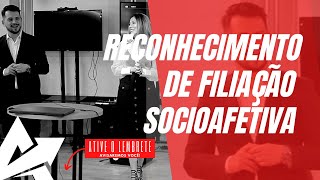 DIREITO DE FAMÍLIA Reconhecimento de filiação socioafetiva [upl. by Clements]