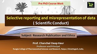 Selective reporting and misrepresentation of data  Scientific Conduct [upl. by Garaway]