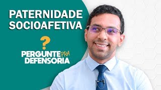 Paternidade socioafetiva O que é Como fazer o reconhecimento [upl. by Goff]